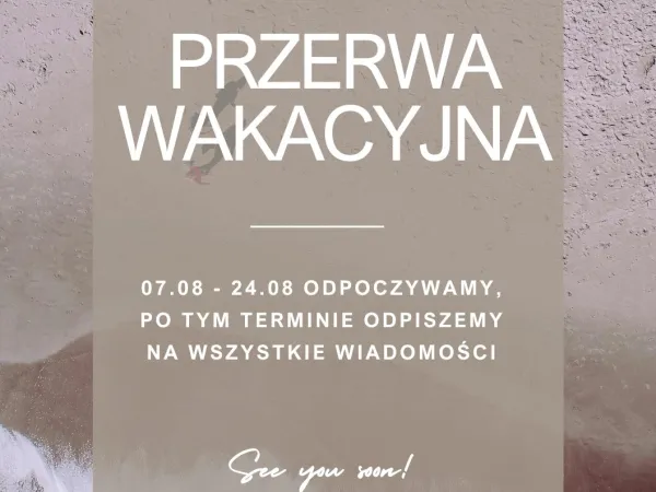 PRZERWA WAKACYJNA